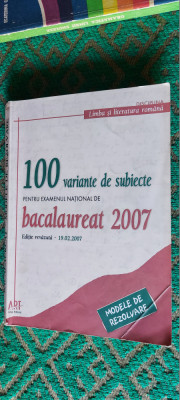 LIMBA SI LITERATURA ROMANA 100 VARIANTE SUBIECTE BACALAUREAT MODELE DE REZOLVARE foto