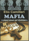 Cumpara ieftin Mafia Ucide Pana Si Tacerea (Cosa Nostra, Mafia Pura) - Elio Camilleri