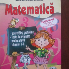 Matematica: Exercitii si probleme, teste de evaluare pentru elevii claselor I-II-Elisabeta Mesaros, Madalina-Georgia Nicolescu