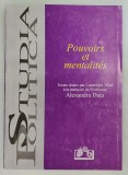 POUVOIRS ET MENTALITES , textes reunis par LAURENTIU VLAD , a la memoire du Professeur ALEXANDRU DUTU , 1999