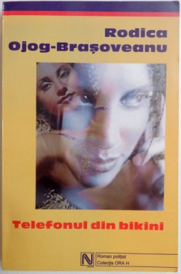 TELEFONUL DIN BIKINI de RODICA OJOG BRASOVEANU , 2003 foto