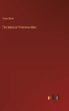 The Mind of Primitive Man