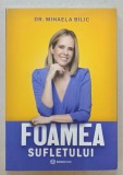 FOAMEA SUFLETULUI de DR. MIHAELA BILIC , 2023