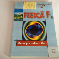 FIZICA F1 MANUAL PENTRU CLASA A XI-A F1- Rodica Ionescu-Andrei RF13/2