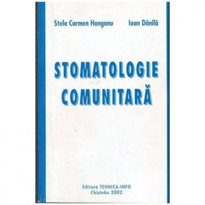 Stela Carmen Hanganu si Ioan Danila - Stomatologie comunitara - 103626 foto