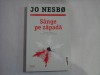 SANGE PE ZAPADA - JO NESBO