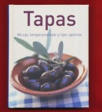&quot;Tapas. Micute, temperamentale si tipic spaniole&quot;