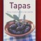&quot;Tapas. Micute, temperamentale si tipic spaniole&quot;