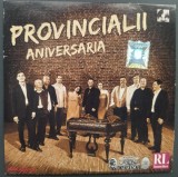 Cumpara ieftin CD ORIGINAL: PROVINCIALII - ANIVERSARIA (RBA, 2011)
