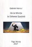 Gabriel Hancu - De la Miorita la Odiseea Spatiala