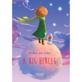 A kis herceg - Antoine De Saint-Exup&eacute;ry