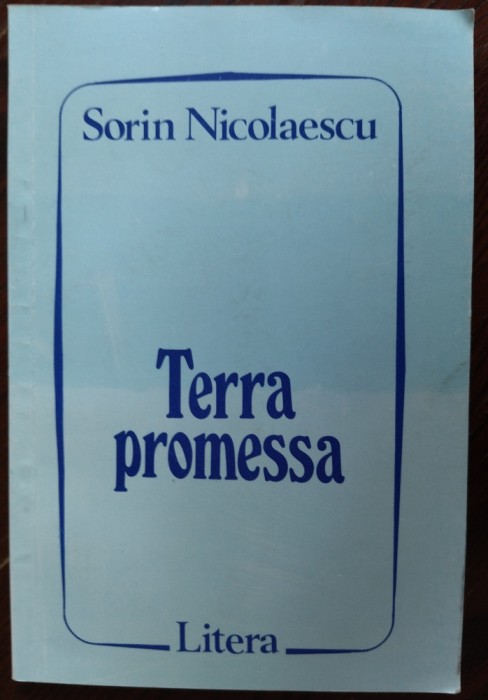 SORIN NICOLAESCU - TERRA PROMESSA: DIN TARA / DIN EXIL (VERSURI, 1994)