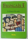 FRANCAIS 3e , LA PLUME ET LES MOTS par F. COLMEZ , 1989
