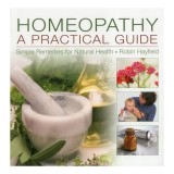 Homeopathy : Simple Remedies for Natural Health