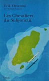 Cumpara ieftin Les chevaliers du Subjonctif carte Erik Orsenna 2004 Editura Stock brosata 181 pagini limba franceza