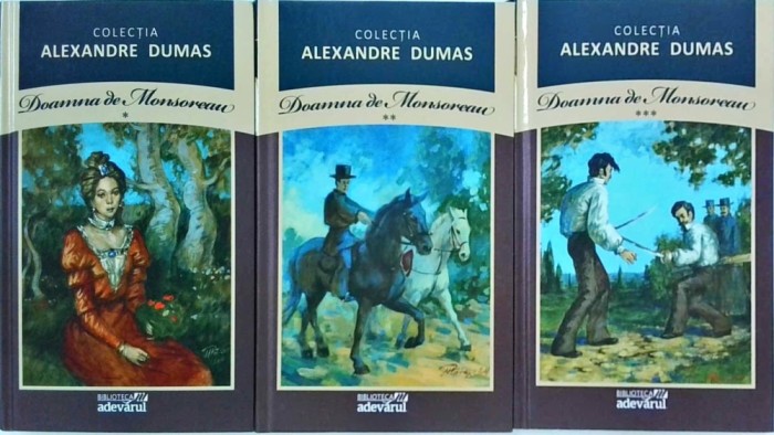 Alexandre Dumas - Doamna de Monsoreau, 3 volume