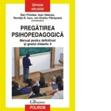 Pregatirea psihopedagogica. Manual pentru definitivat si gradul didactic II