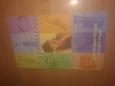 The Right Instrument for your Child -Atarah Ben-Tovim; Douglas Boyd (London 2005 foto