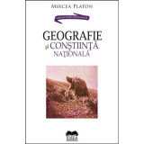 Geografie si constiinta nationala - Mircea Platon