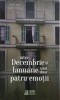 Intre decembrie si ianuarie sunt doar patru emotii - Mara Chelcioiu - Carte