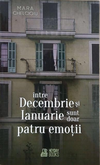 Intre decembrie si ianuarie sunt doar patru emotii - Mara Chelcioiu