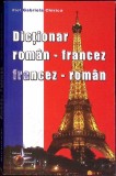 DICTIONAR ROMAN-FRANCEZ, FRANCEZ-ROMAN-GABRIELA CHIRICA-264217