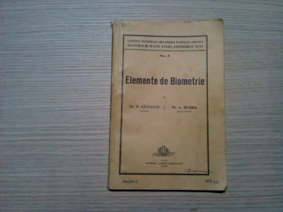 ELEMENTE DE BIOMETRIE - N. Saulescu, A. Mura - 1937, 76 p. foto