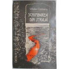 Schimbarea din straja &ndash; Vitalie Ciobanu