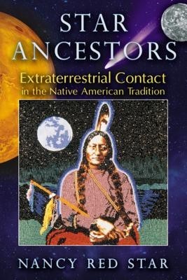Star Ancestors: Extraterrestrial Contact in the Native American Tradition foto