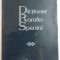 DICTIONAR ROMAN SPANIOL de ALEXANDRU CIOLAN