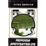 Titus Raveica - Memoria amfiteatrelor - 137322