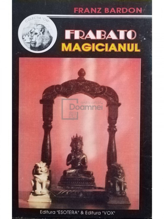 Franz Bardon - Frabato magicianul (editia 1995)