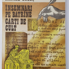 INSEMNARI PE BATRANE CARTI DE CULT de FLORIAN DUDAS , 1992