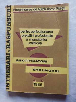 INTREBARI SI RASPUNSURI RECTIFICATORI STRUNGARI PREGATIRII PROFESIONALE foto