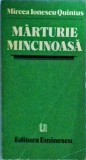 Mircea Ionescu Quintus - Marturie mincinoasa. Schite mai mult sau mai putin
