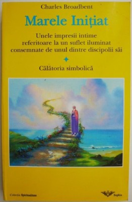 Marele initiat &amp;ndash; Charles Broadbent foto