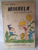 Carte Educativa MIHAELA si al saptelea pitic, Autor Nell Cobar, An 1986, Editura Medicala, Pentru Copii