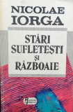 STĂRI SUFLETEȘTI ȘI RĂZBOAIE - NICOLAE IORGA