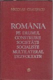 Cumpara ieftin Romania pe drumul construirii societatii socialiste multilateral dezvoltate (volumul XV) - Nicolae Ceausescu