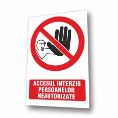 Indicator semnalizare Acces interzis persoanelor neautorizate, PVC, 30 x 20 cm