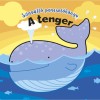 Sz&iacute;nv&aacute;lt&oacute; pancsol&oacute;k&ouml;nyv - A tenger