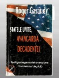 Statele Unite, avangarda decadenței - Teologia hegemoniei americane: monoteismul de piata - Roger Garaudy - Samizdat