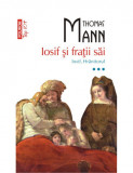 Thomas Mann - Iosif și frații săi ( vol. III ), Polirom