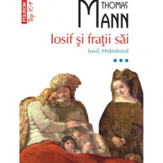 Thomas Mann - Iosif și frații săi ( vol. III )