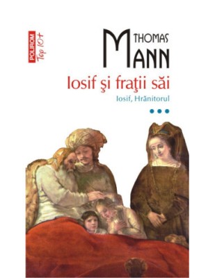 Thomas Mann - Iosif și frații săi ( vol. III ) foto