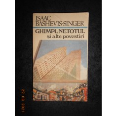 Isaac Bashevis-Singer - Ghimpl-Netotul si alte povestiri