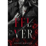 F&eacute;lv&eacute;r - (K&uuml;l&ouml;nleges kiad&aacute;s) - Anne Raven