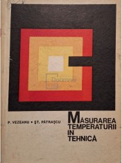 P. Vezeanu - Masurarea temperaturii in tehnica (Editia: 1968) foto