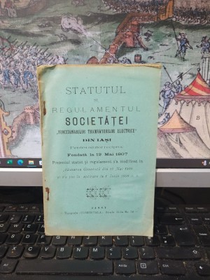 Statutul și Regulamentul Societăței Funccionarilor tramvayurilor electrice din Iași pentru ajutor reciproc fondată la 12 mai 1907, Jassy Iași 1908 013 foto