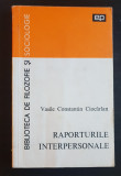 Raporturile interpersonale. Eseu psihosociologic - Vasile Constantin Cioc&acirc;rlan, Didactica si Pedagogica